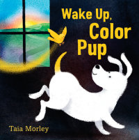 Book cover for Wake Up, Color Pup