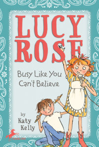 Book cover for Lucy Rose: Busy Like You Can\'t Believe