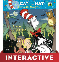Book cover for I Love the Nightlife! (Dr. Seuss/Cat in the Hat) Interactive Edition