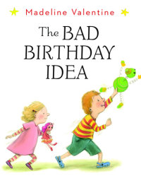 Book cover for The Bad Birthday Idea