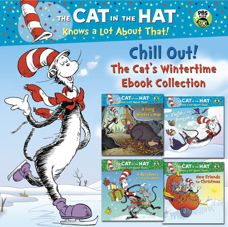 Chill Out! The Cat's Wintertime Ebook Collection (Dr. Seuss/Cat in the Hat)