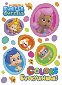 Book cover for Colors Everywhere! (Bubble Guppies)