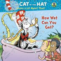Book cover for How Wet Can You Get? (Dr. Seuss/Cat in the Hat)