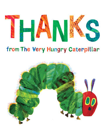Thanks from The Very Hungry Caterpillar | Penguin Random House 