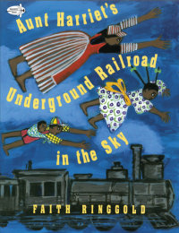 Book cover for Aunt Harriet\'s Underground Railroad in the Sky