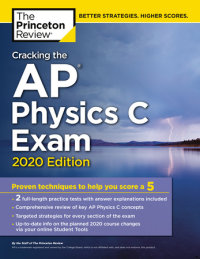 Book cover for Cracking the AP Physics C Exam, 2020 Edition
