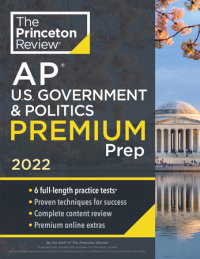 Book cover for Princeton Review AP U.S. Government & Politics Premium Prep, 2022