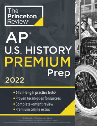 Book cover for Princeton Review AP U.S. History Premium Prep, 2022