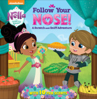 Book cover for Follow Your Nose! A Scratch-and-Sniff Adventure (Nella the Princess Knight)