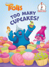Book cover for Too Many Cupcakes! (DreamWorks Trolls)