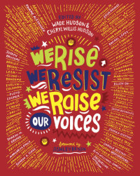 Cover of We Rise, We Resist, We Raise Our Voices cover