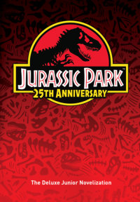 Book cover for Jurassic Park: The Deluxe Novelization (Jurassic Park)
