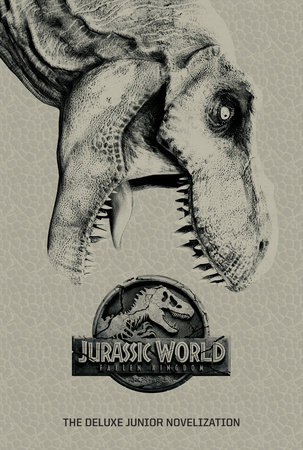 Jurassic World: Fallen Kingdom: The Deluxe Junior Novelization (Jurassic World:  Fallen Kingdom)