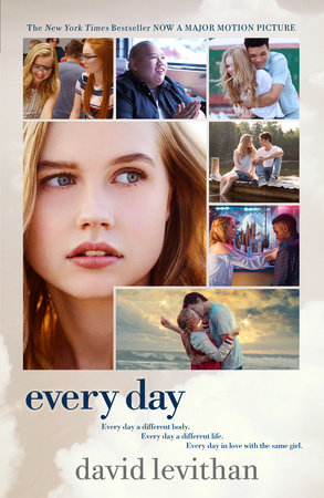 A From <em>Every Day</em> by David Levithan