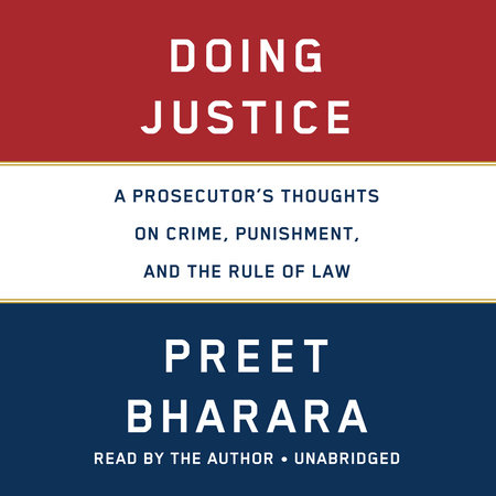 Doing Justice by Preet Bharara