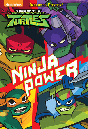 Ninja Power (Rise of the Teenage Mutant Ninja Turtles #1)