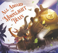 Book cover for All Aboard the Moonlight Train