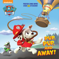 Book cover for Pup, Pup, and Away! (Paw Patrol)