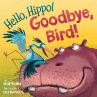 Book cover for Hello, Hippo! Goodbye, Bird!