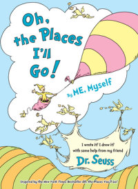 Cover of Oh, the Places I\'ll Go! By ME, Myself