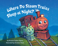 Cover of Where Do Steam Trains Sleep at Night? cover