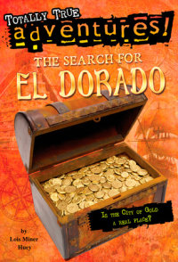 Book cover for The Search for El Dorado (Totally True Adventures)