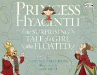 Book cover for Princess Hyacinth (The Surprising Tale of a Girl Who Floated)