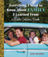 Cover of Everything I Need to Know About Family I Learned From a Little Golden Book cover