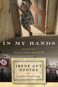 Cover of In My Hands: Memories of a Holocaust Rescuer cover