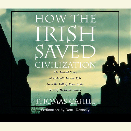 How the Irish Saved Civilization book cover