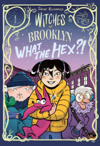 Cover of Witches of Brooklyn: What the Hex?! cover