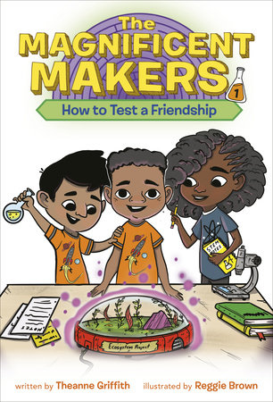 Magnificent Makers #1: How to Test a Friendship 