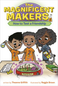 Cover of The Magnificent Makers #1: How to Test a Friendship cover