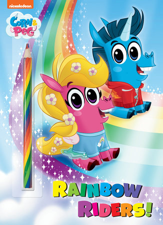 Rainbow Riders! (Corn & Peg)