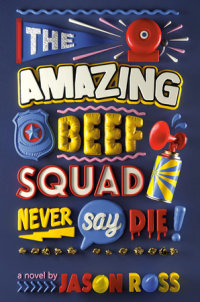 Book cover for The Amazing Beef Squad: Never Say Die!