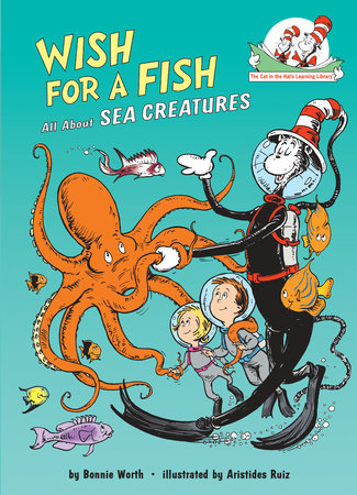 Wish for a Fish: All About Sea Creatures