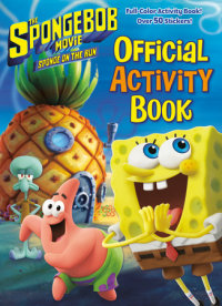 Cover of The SpongeBob Movie: Sponge on the Run: Official Activity Book (SpongeBob  SquarePants) cover