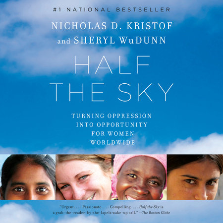 Half the Sky by Nicholas D. Kristof & Sheryl WuDunn