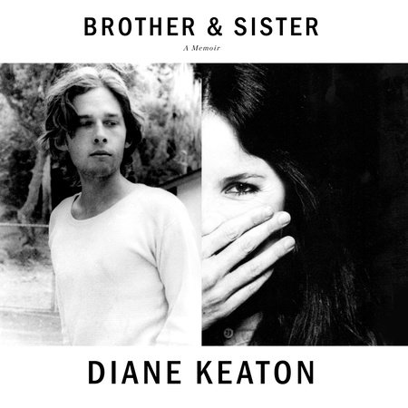 Brother & Sister by Diane Keaton