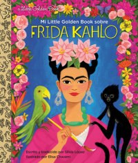 Cover of Mi Little Golden Book sobre Frida Kahlo (My Little Golden Book About Frida Kahlo Spanish Edition) cover
