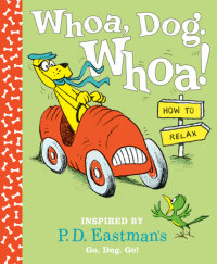 Book cover for Whoa, Dog. Whoa! How to Relax