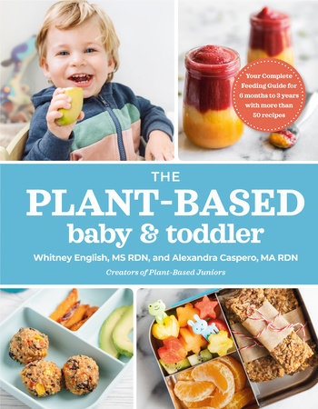 The Plant-Based Baby and Toddler