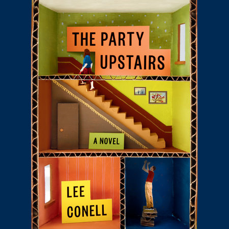 The Party Upstairs by Lee Conell