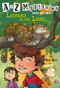 Book cover for A to Z Mysteries Super Edition #14: Leopard on the Loose