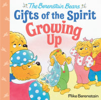 Book cover for Growing Up (Berenstain Bears Gifts of the Spirit)