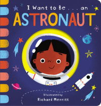 Book cover for I Want to Be... an Astronaut