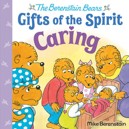 Caring (Berenstain Bears Gifts of the Spirit)