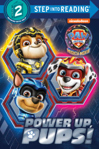 Book cover for Power up, Pups! (PAW Patrol: The Mighty Movie)