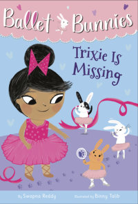 Book cover for Ballet Bunnies #6: Trixie Is Missing
