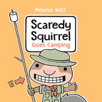 Cover of Scaredy Squirrel Goes Camping cover